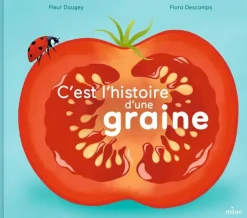 Online ÉDITIONS MILAN Livre "C’est l’histoire d’une graine" aux