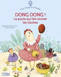 Best ÉDITIONS LITO Livre "Dong dong ! La poule qui fait sonner les cloches" aux collection C’est l’heure de l’histoire