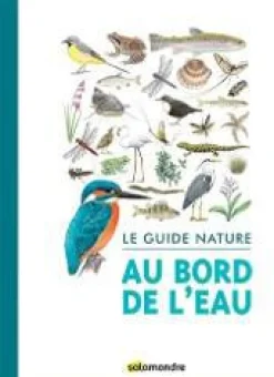 Outlet ÉDITIONS LA SALAMANDRE Livre "Le guide nature Au bord de l'eau" Éditions Salamandre