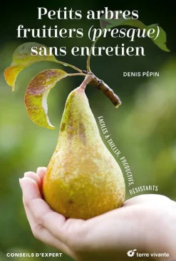 New ÉDITIONS TERRE VIVANTE Livre "Petits arbres fruiters (presque) sans entretien"